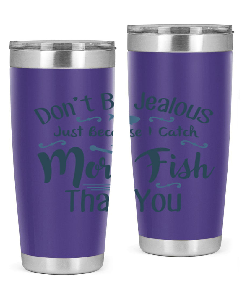 dont be jealous 162#- fishing- Tumbler
