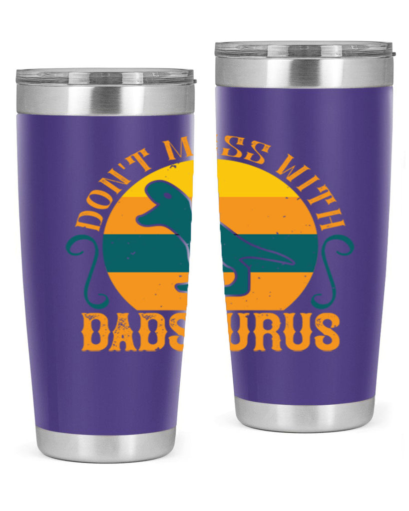 dont mess with dadsaurus 225#- fathers day- Tumbler