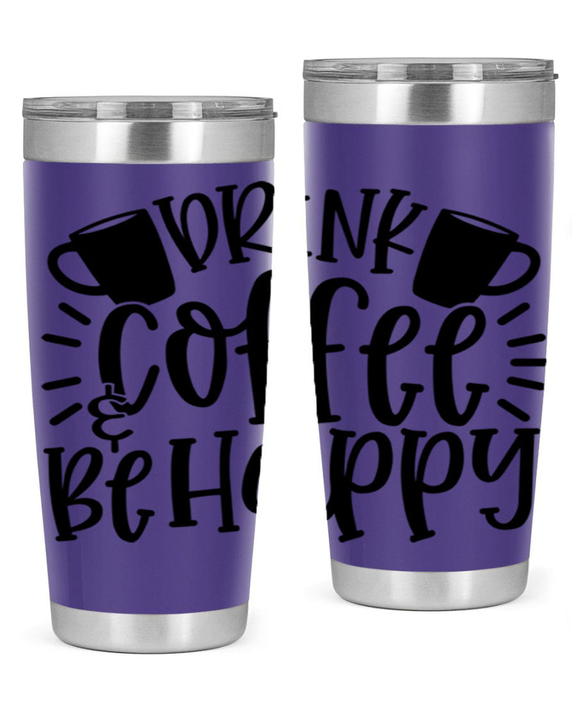 drink coffee be happy 128#- coffee- Tumbler