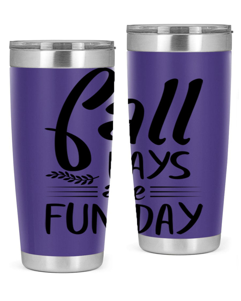 fall days are fun day 95#- fall- Tumbler