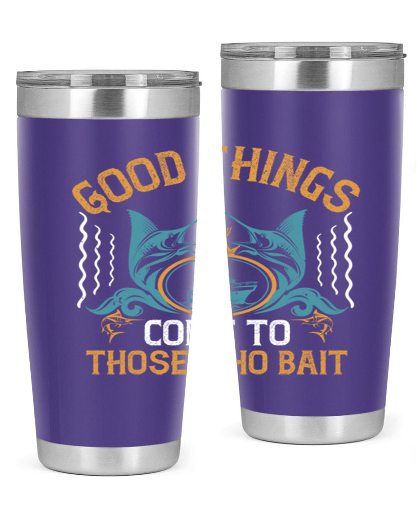 good things come to those who bait 263#- fishing- Tumbler