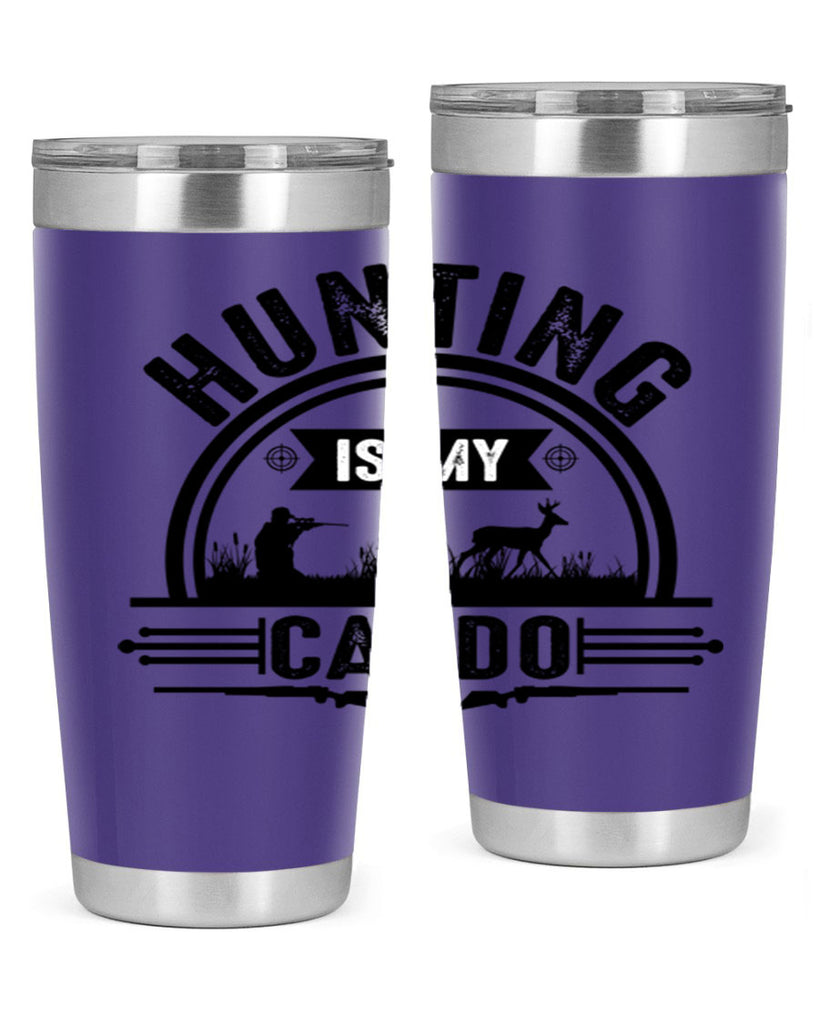 hunting is my cardo 26#- hunting- Tumbler