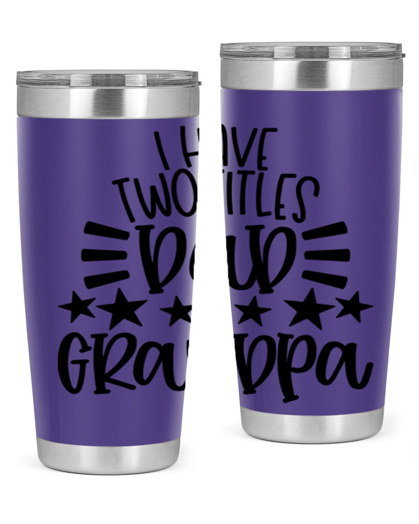 i have two titles dad grandpa 44#- fathers day- Tumbler