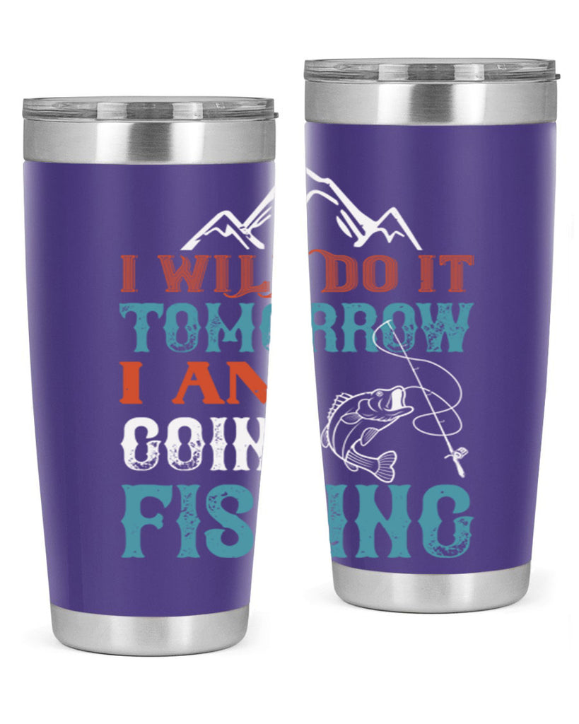 i will do it tomorrow 95#- fishing- Tumbler