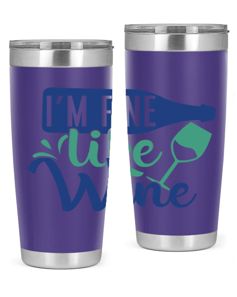 im fine like wine 192#- wine- Tumbler