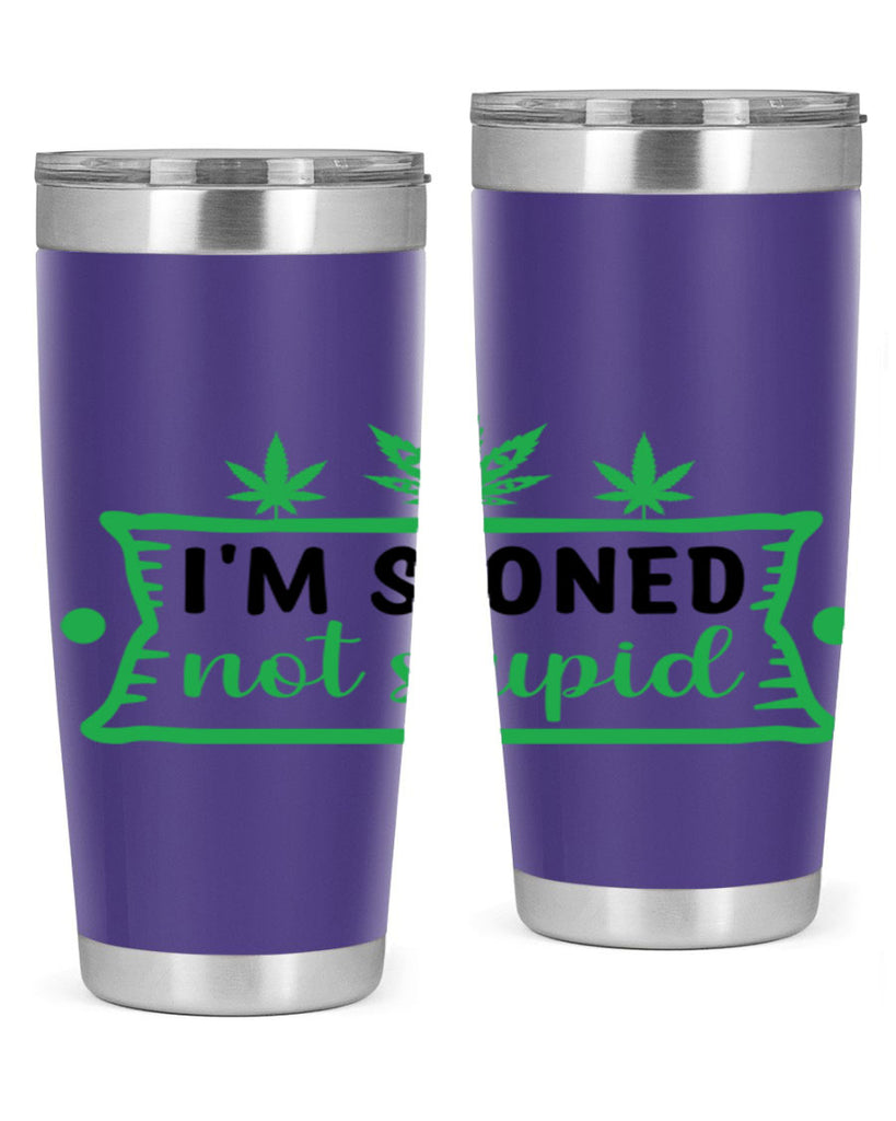 im stoned not stupid 147#- marijuana- Tumbler