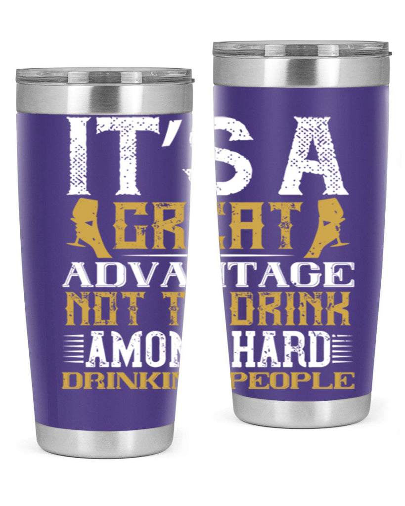 it’s a great advantage not to drink among hard drinking people 36#- drinking- Tumbler