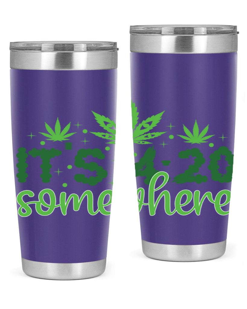 its four twenty somewhere 162#- marijuana- Tumbler