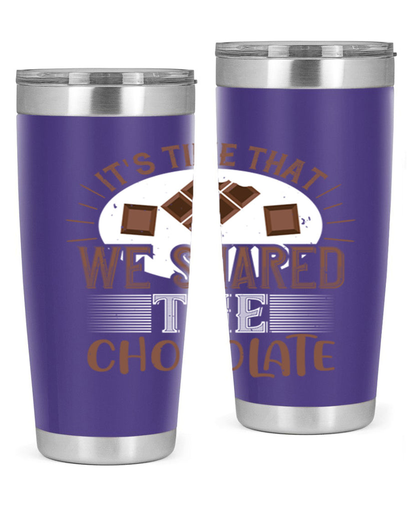 its time that we shared the chocolate 27#- chocolate- Tumbler