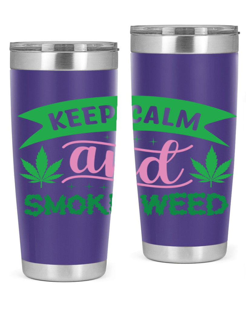 keep calm and smoke weed 170#- marijuana- Tumbler