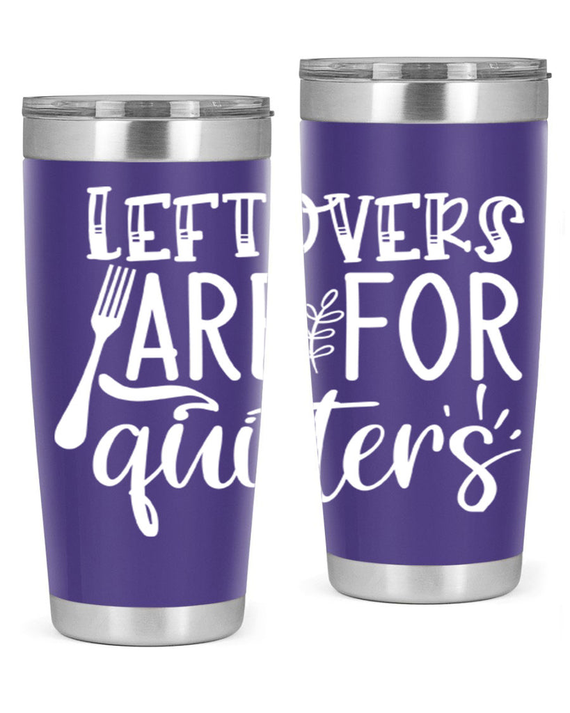 leflovers are for guitters white 29#- kitchen- Tumbler