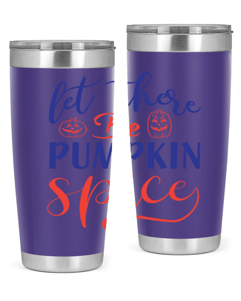 let there be pumpkin spice 401#- fall- Tumbler