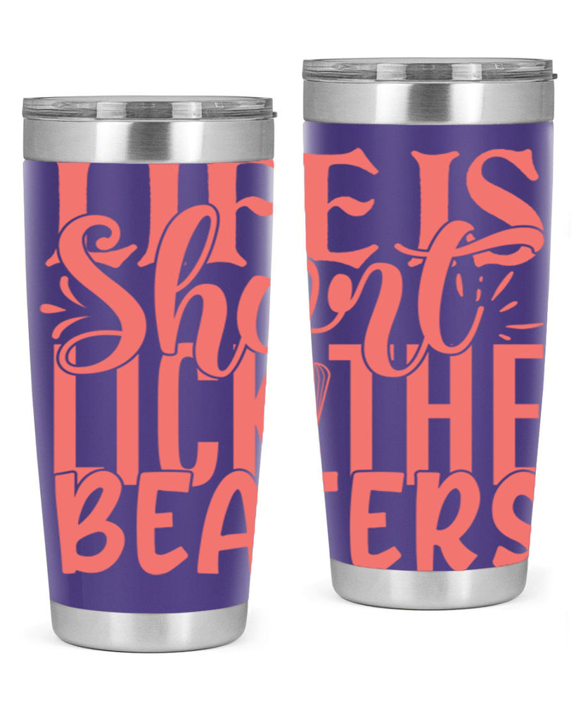 life is short lick the beaters 14#- kitchen- Tumbler