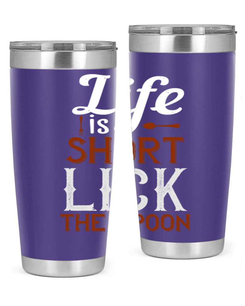 life is short lick the spoon 19#- cooking- Tumbler