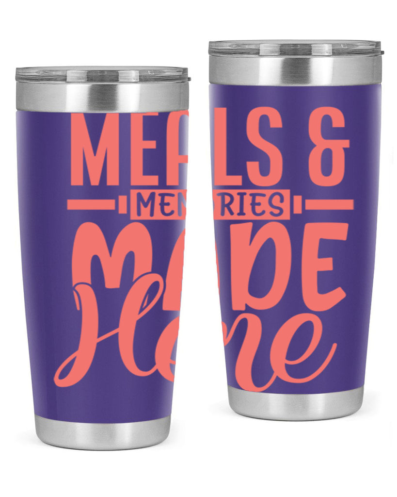 meals memories made here 12#- kitchen- Tumbler
