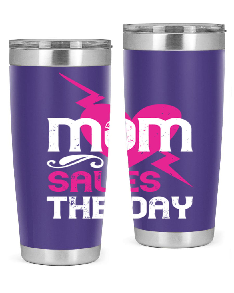 mom saues the dya 121#- mom- Tumbler