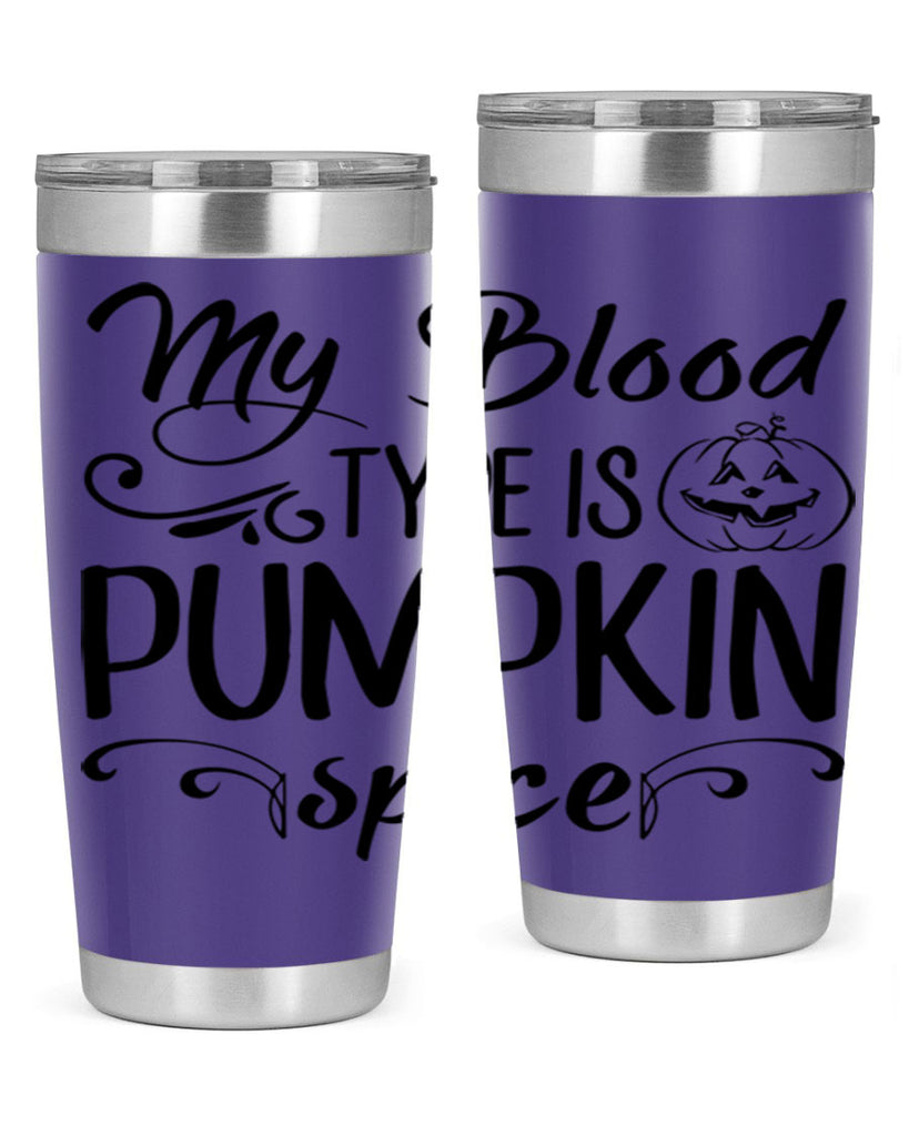 my blood type is pumpkin spice 435#- fall- Tumbler