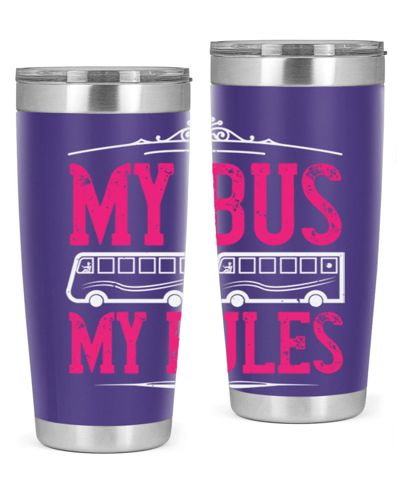 my bus my rules Style 20#- bus driver- tumbler