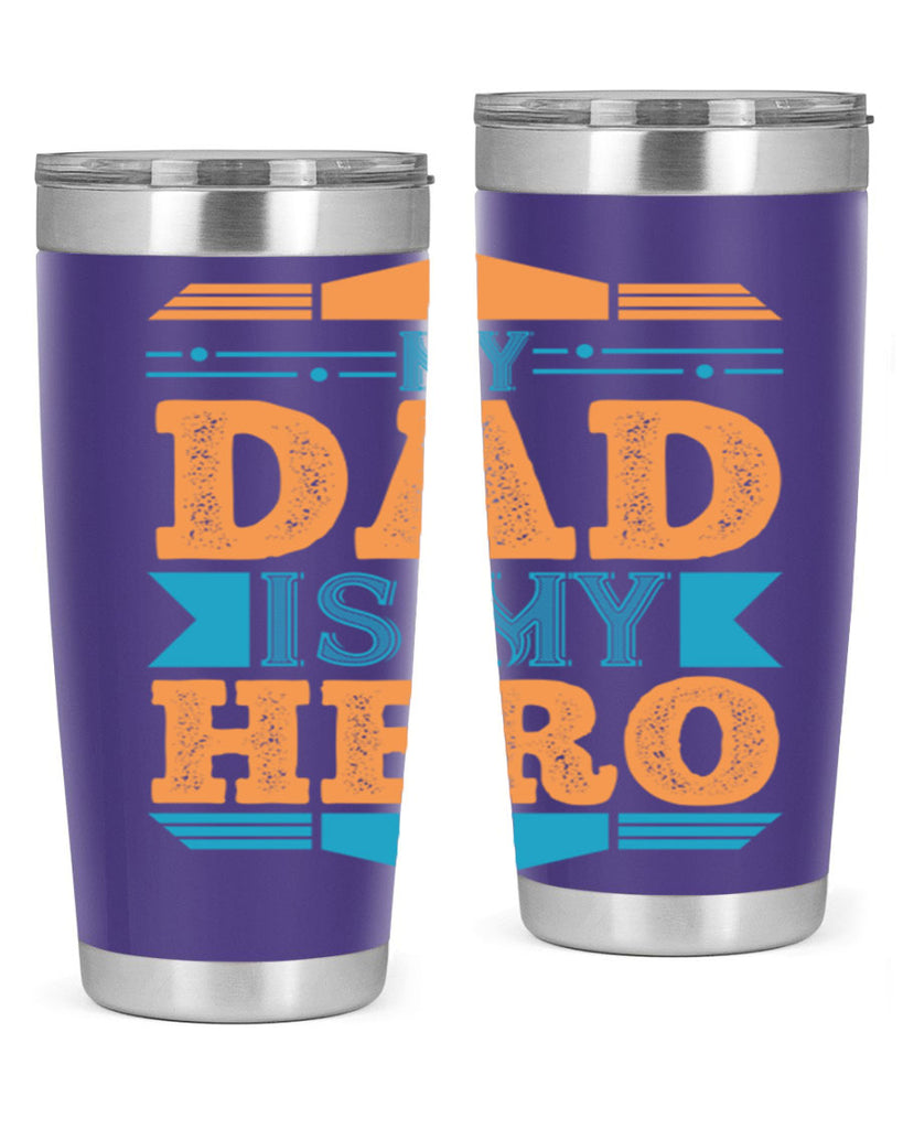 my dad is my hero 183#- fathers day- Tumbler