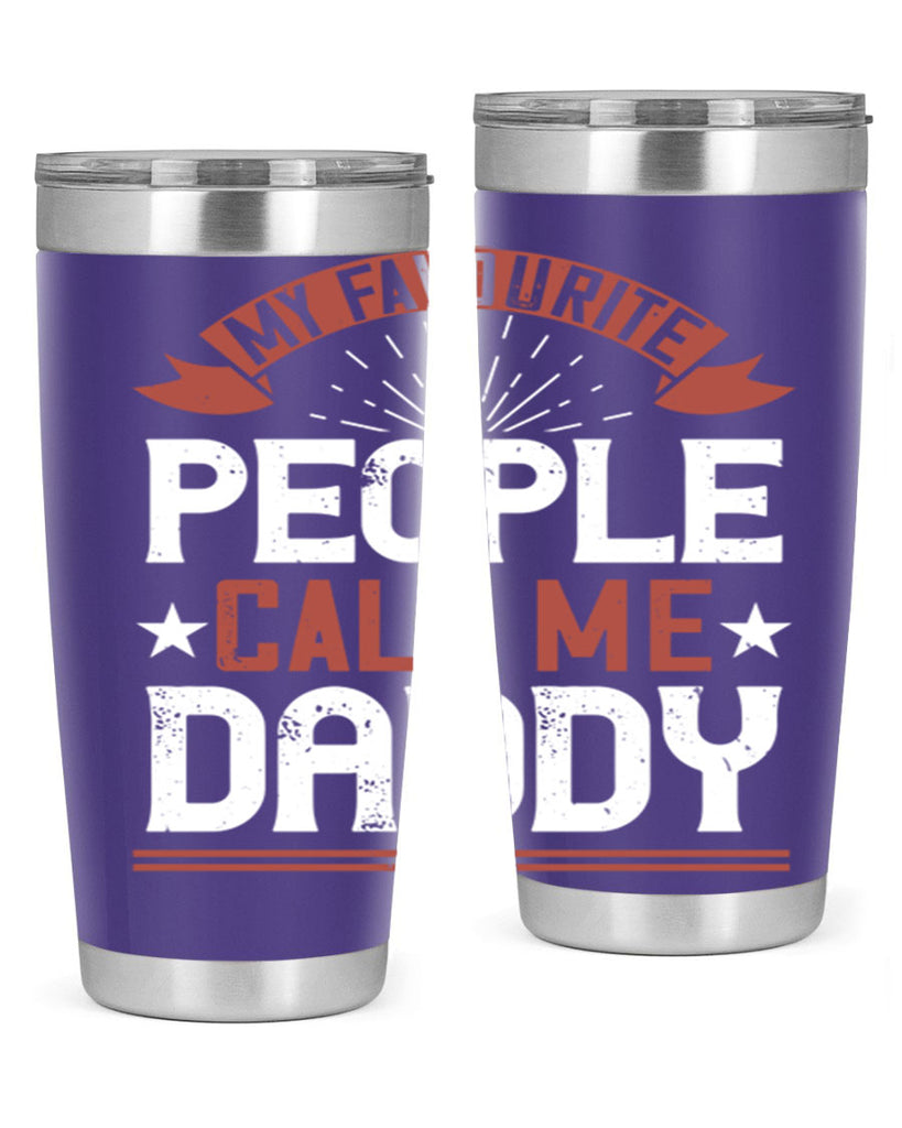 my favourite people call me daddy 205#- fathers day- Tumbler