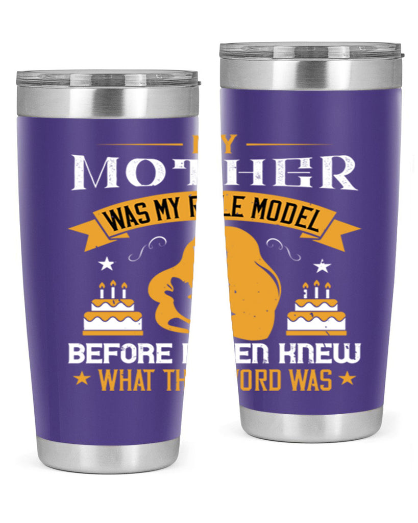 my mother was my role model 41#- mothers day- Tumbler