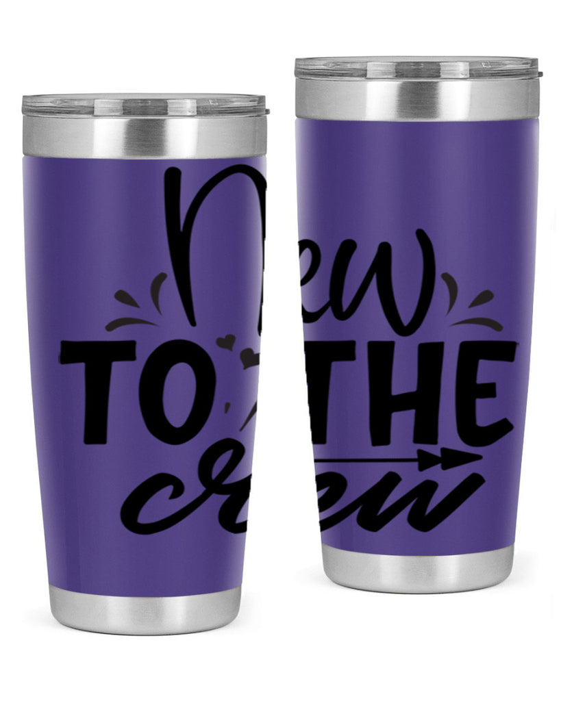 new to the crew Style 215#- baby- tumbler