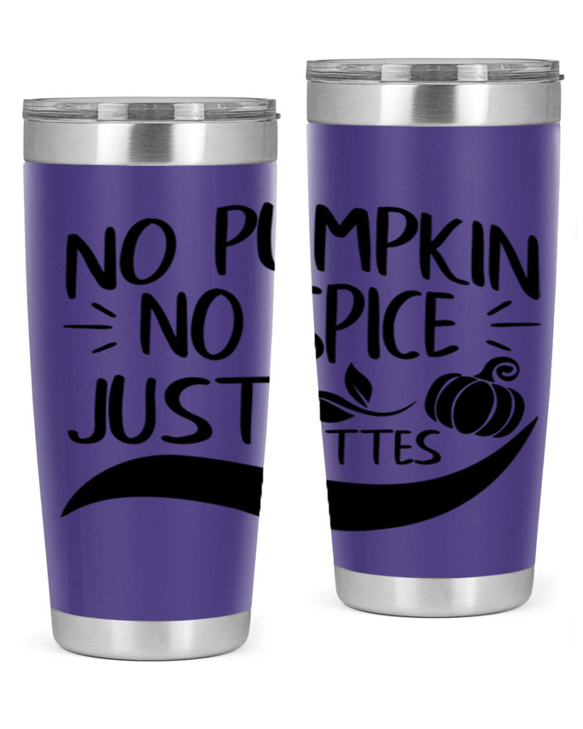 no pumpkin no spice just lattes 441#- fall- Tumbler