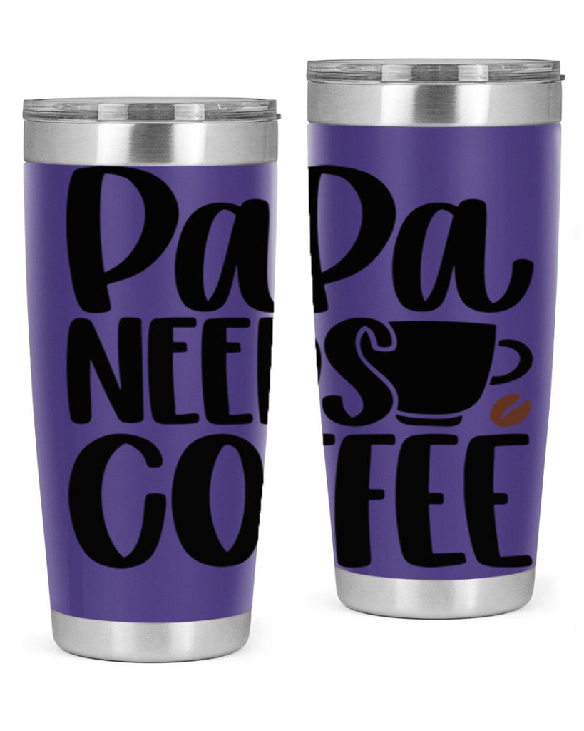 papa needs coffee 51#- coffee- Tumbler