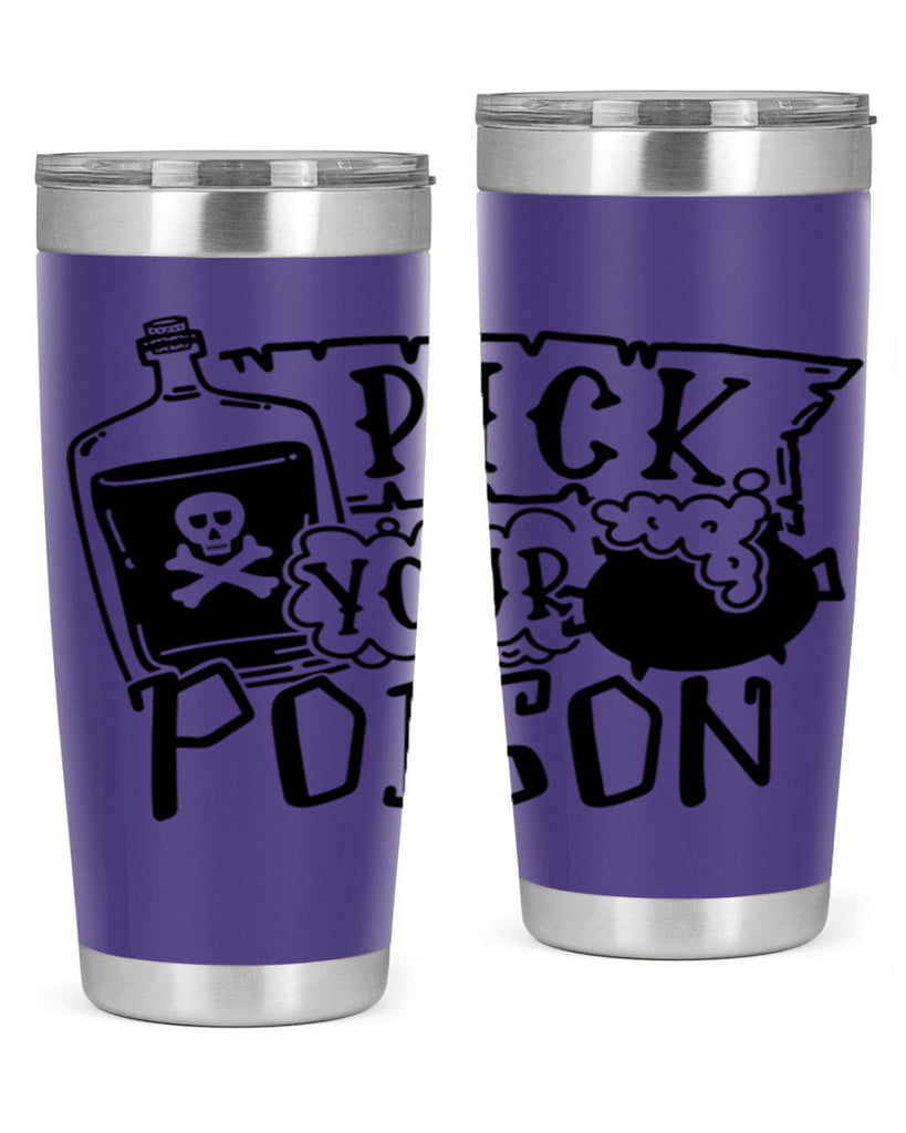 pick your poison 32#- halloween- Tumbler