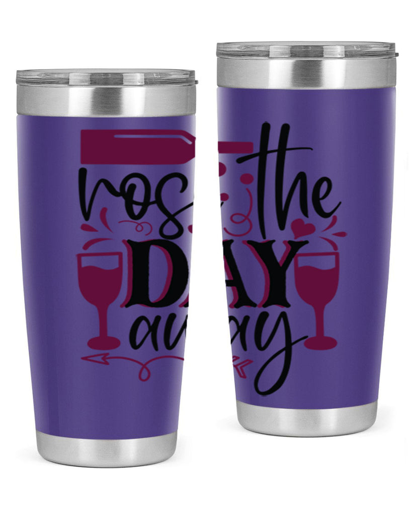 rose the day away 174#- wine- Tumbler