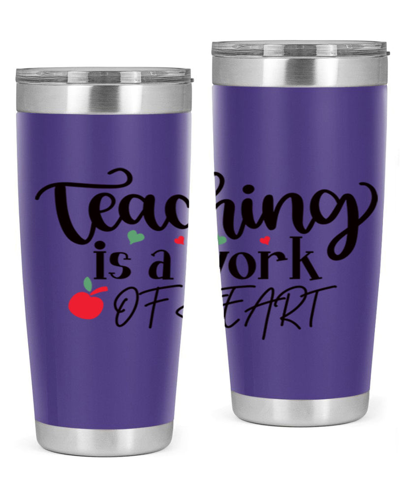 teaching is a work of heart Style 130#- teacher- tumbler