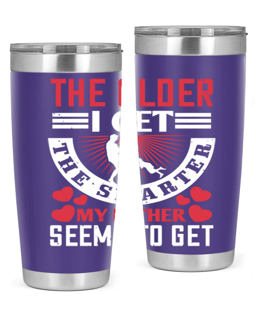 the older i get the smarter my 153#- fathers day- Tumbler