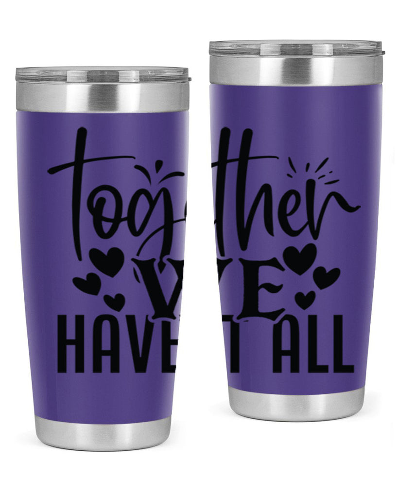 together we have it all 16#- family- Tumbler
