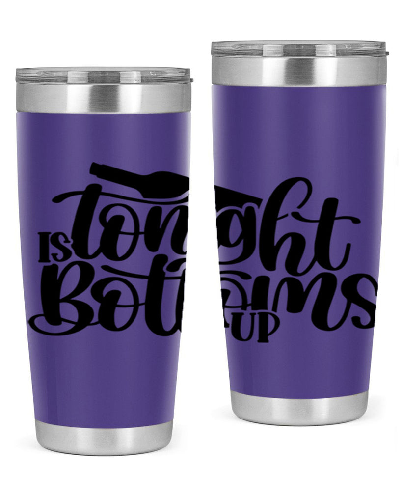 tonight is bottoms up 26#- wine- Tumbler