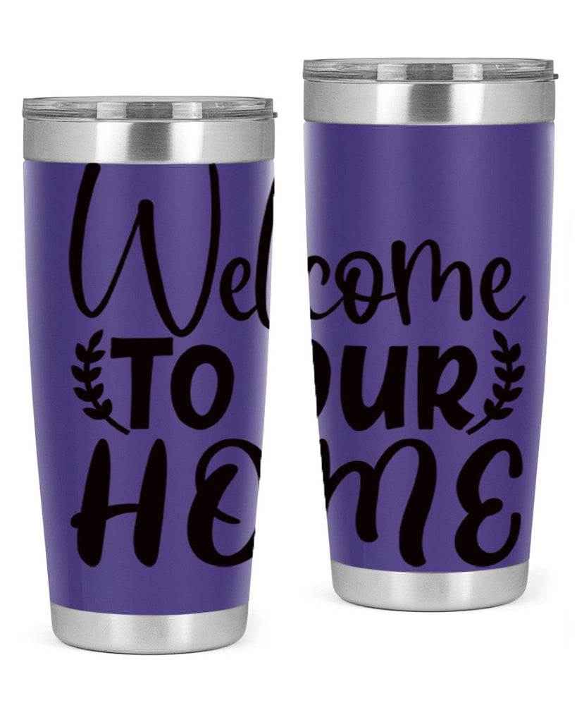 welcome to our home 45#- home- Tumbler