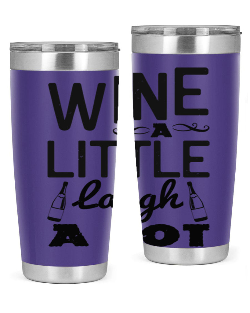 wine a little laugh a lot 110#- wine- Tumbler