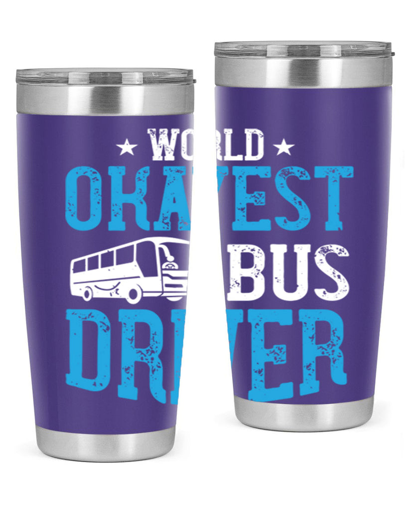 world okayest bus driver Style 5#- bus driver- tumbler