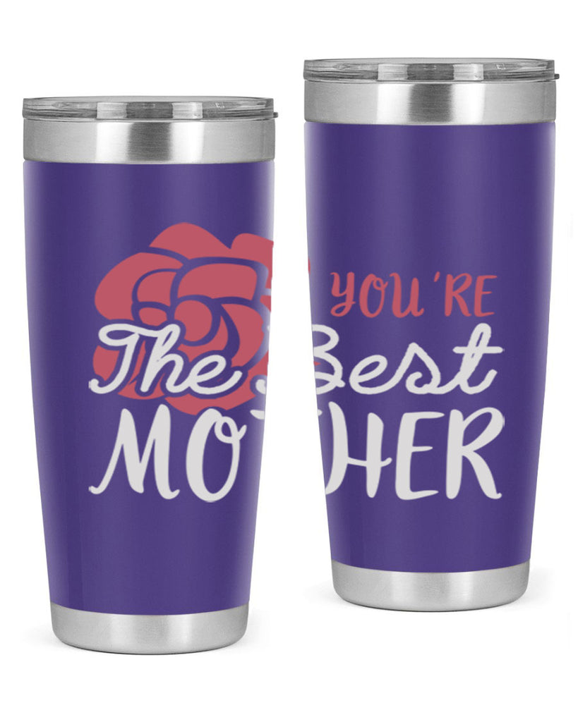 you’re the best mother 2#- mom- Tumbler