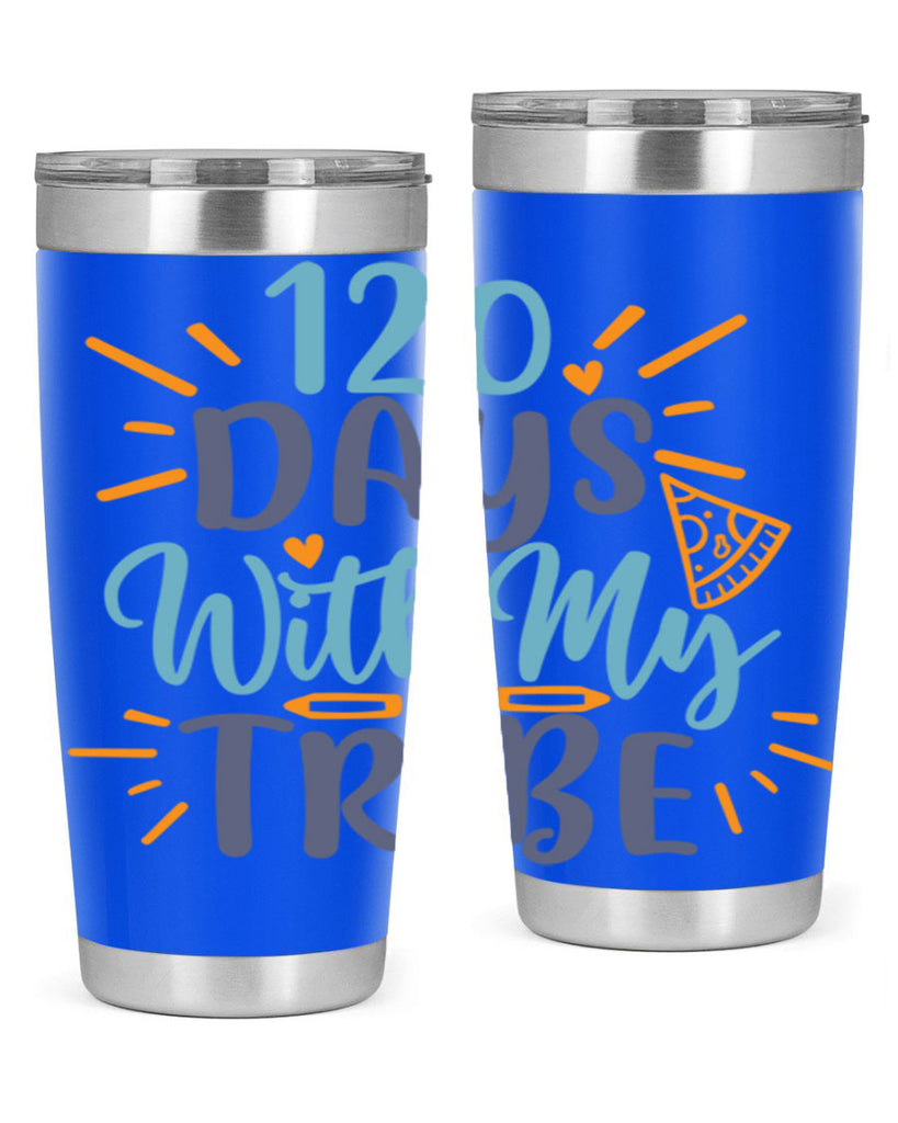 120 days with my tribee 8#- 100 days of school- Tumbler