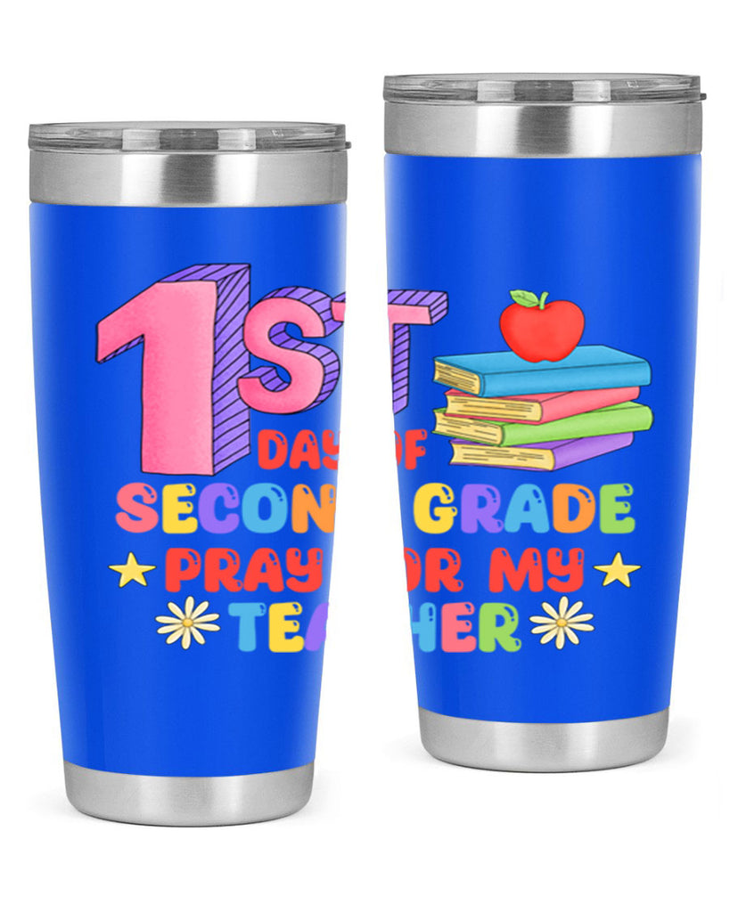 1st day of 2nd Grade 3#- second grade- Tumbler