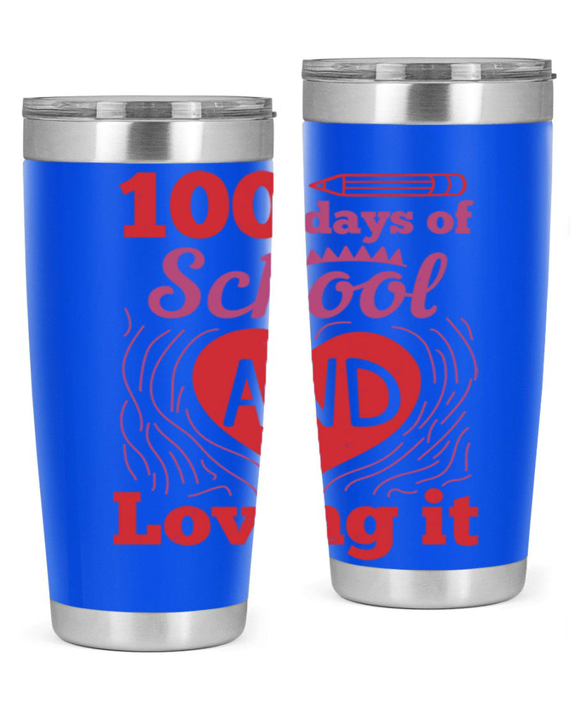 6 days of school and loving it 46#- 100 days of school- Tumbler