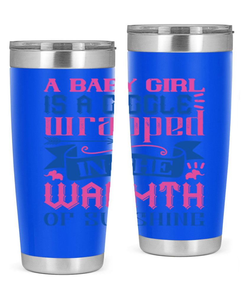 A baby girl is a giggle wrapped in the warmth of sunshine Style 144#- baby- tumbler