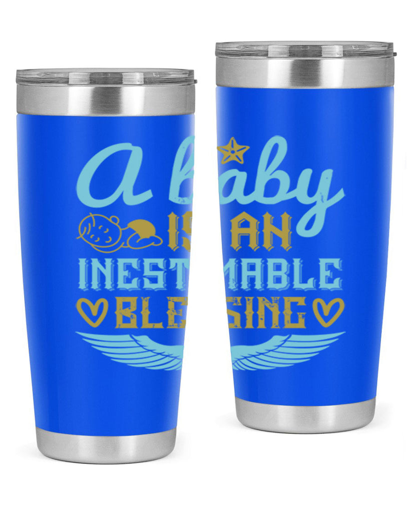 A baby is an inestimable blessing Style 141#- baby- tumbler