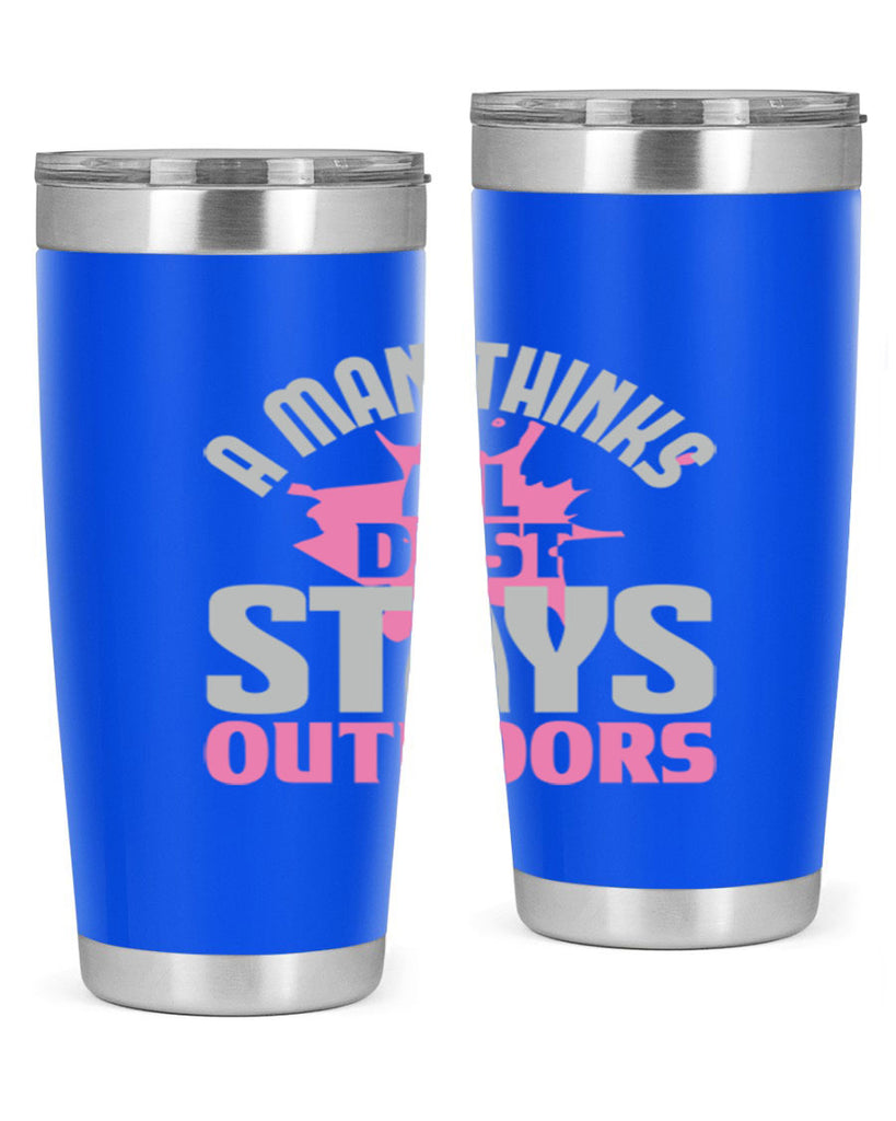 A man thinks all dust stays outdoors Style 28#- cleaner- tumbler