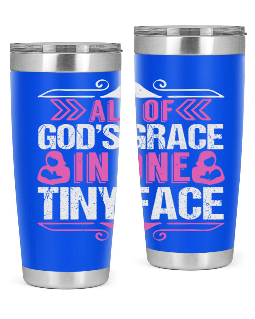 All of Gods Grace in one tiny Face Style 154#- baby- tumbler