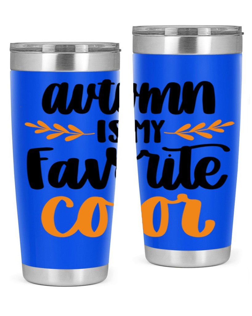 Autumn Is My Favorite Color 475#- fall- Tumbler