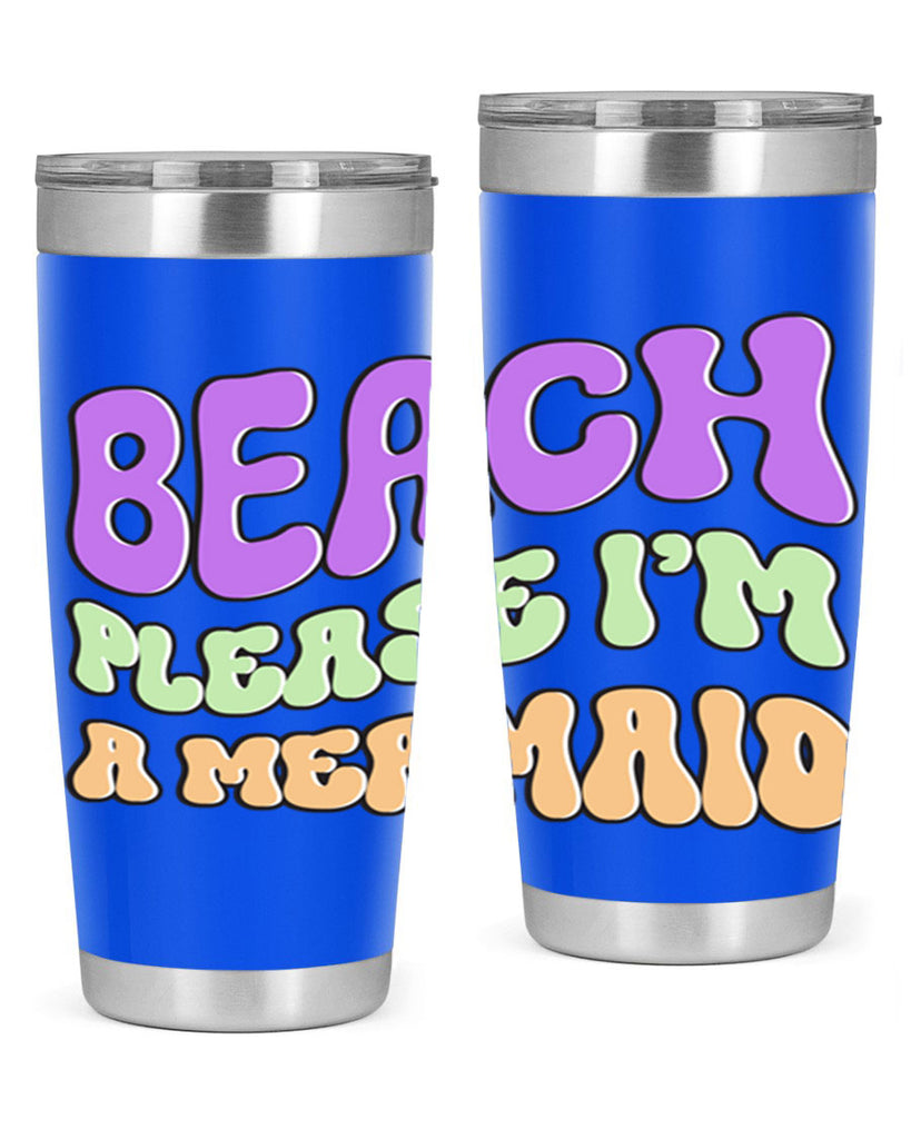 Beach Please Im A Mermaid 63#- mermaid- Tumbler