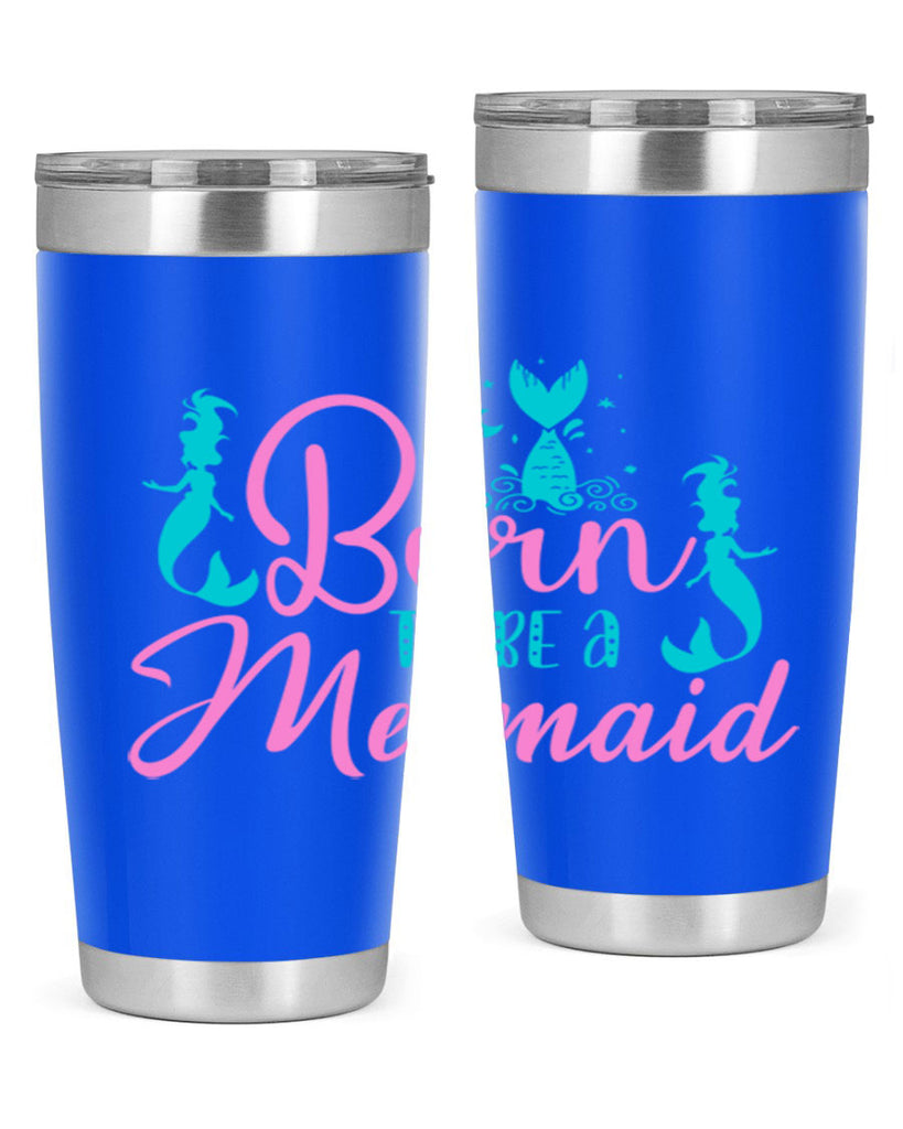 Born To Be A Mermaid 80#- mermaid- Tumbler