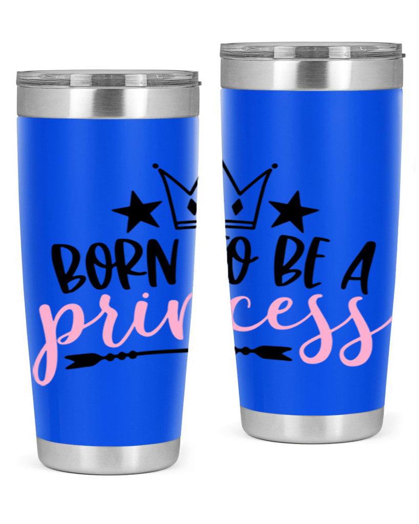 Born To Be A Princess Style 110#- baby- tumbler