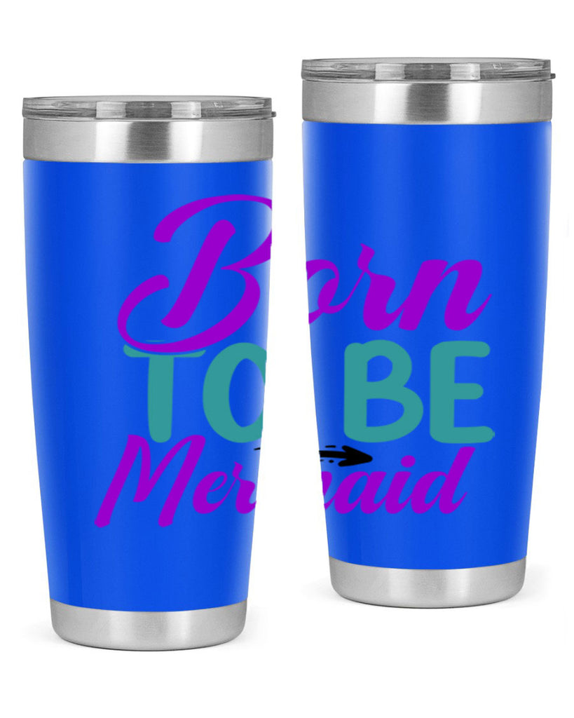 Born To Be Mermaid 82#- mermaid- Tumbler